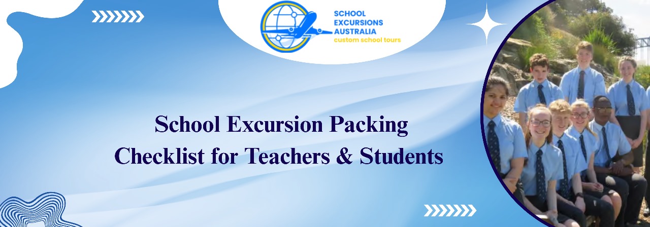 School Trip Packing List for Teachers and Students
