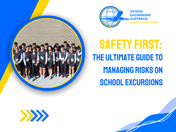 Safety First Smart Risk Management for School Excursions