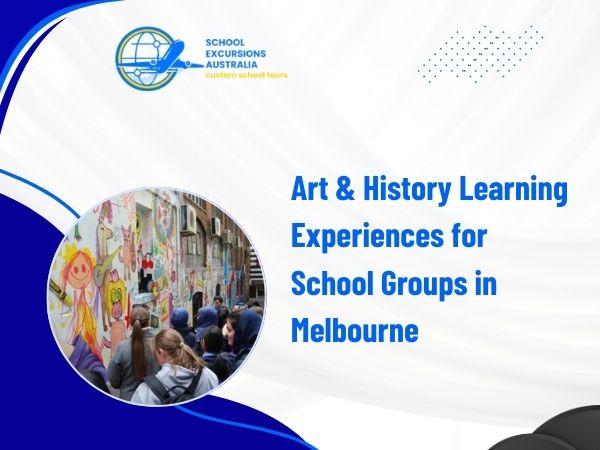 Art and History Learning Experiences for School Groups