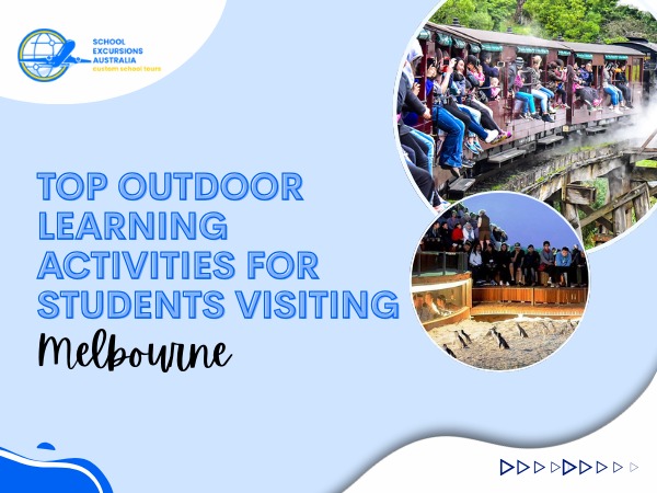 Top Outdoor Learning Activities for Students in Melbourne